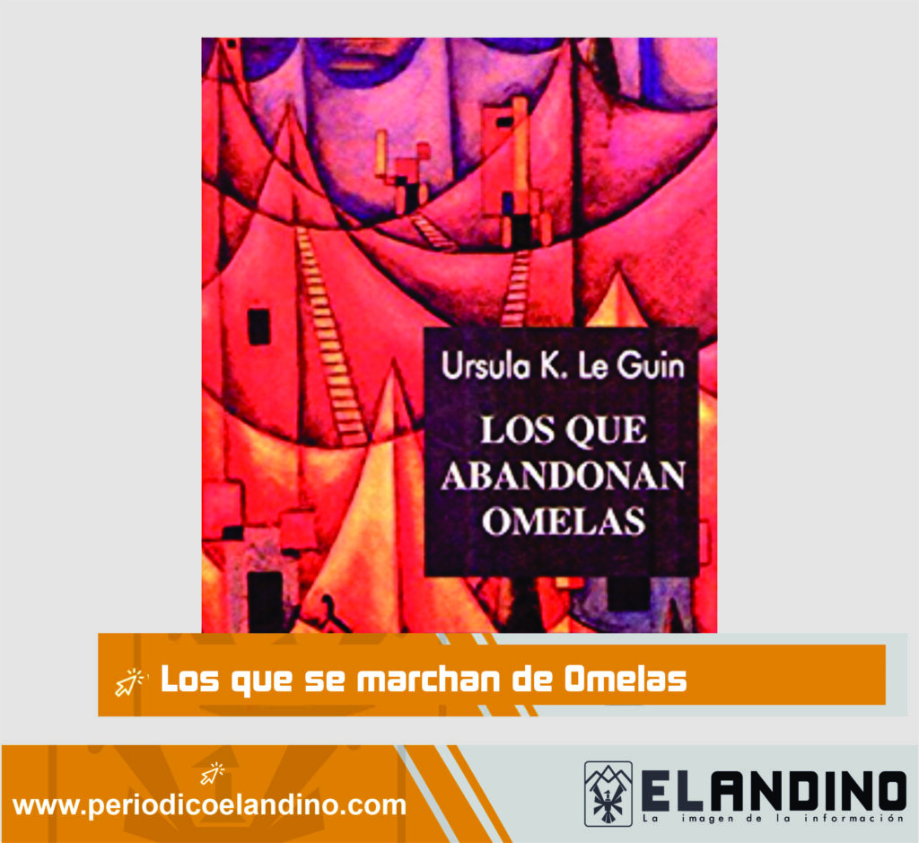 Los que se marchan de Omelas, un cuento para hablar de la felicidad / Por Diana Franco