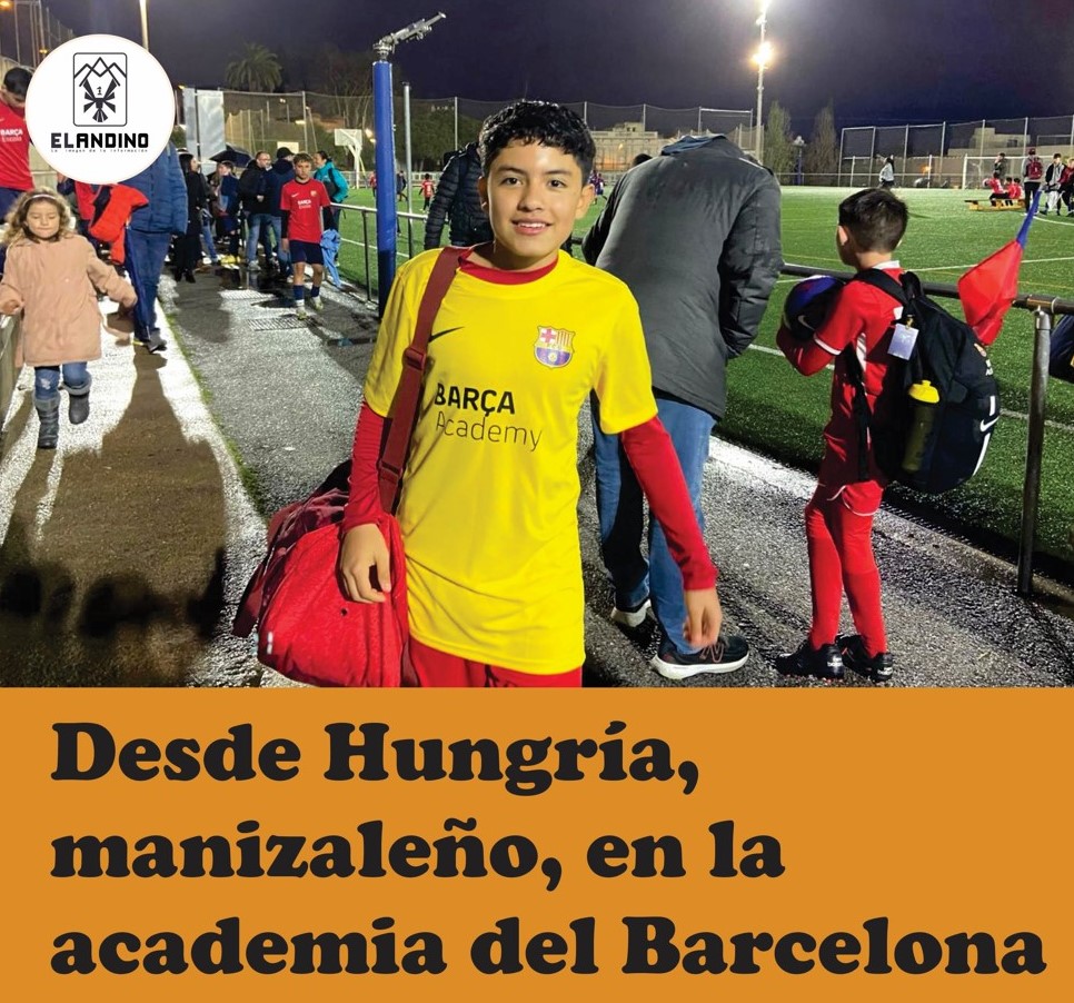 Desde Hungría, manizaleño, en la academia del Barcelona /  Por Alejandro Marin Pineda