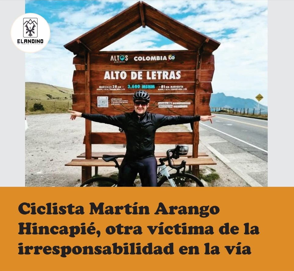Ciclista Martín Arango Hincapié, otra víctima de la irresponsabilidad en la vía