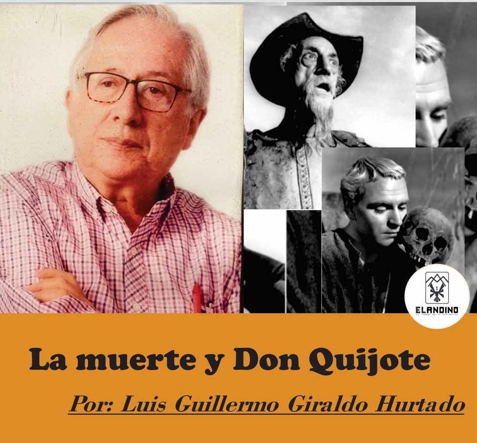 La muerte y Don Quijote / Por: Luis Guillermo Giraldo Hurtado