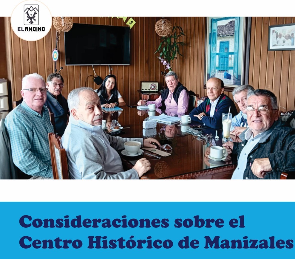 Consideraciones sobre el Centro Histórico de Manizales