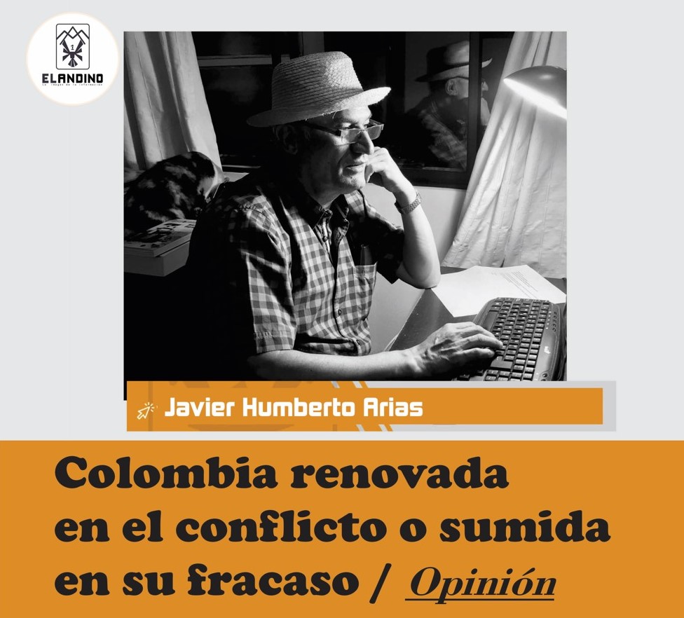 Colombia renovada en el conflicto o sumida en su fracaso
