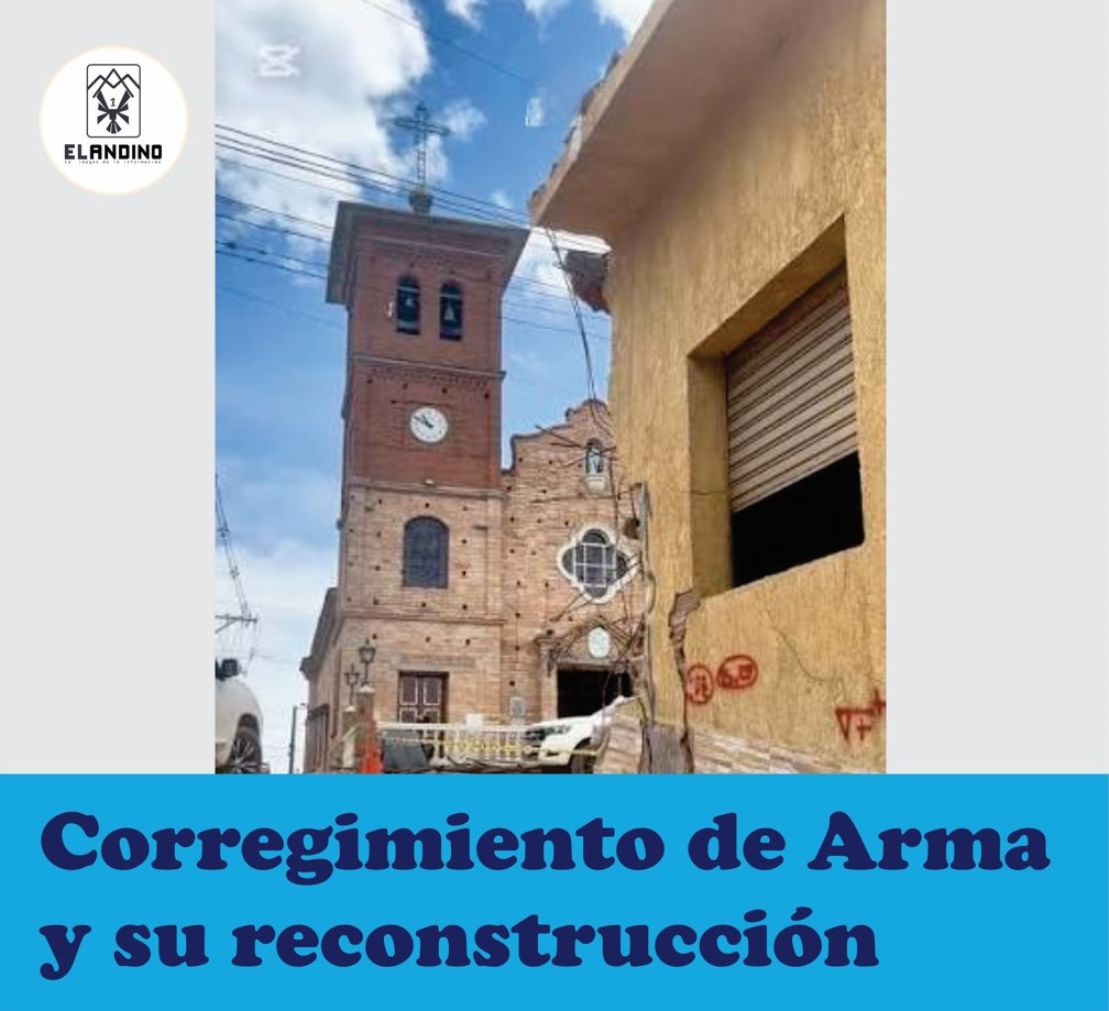 Corregimiento de Arma y su reconstrucción